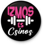 printfashion Izmos és csinos - Kitűző, hűtőmágnes - Fekete (17371077)