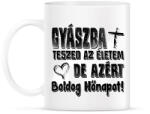 printfashion gyászba teszed az életem - Bögre - Fehér (17296019)