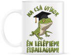 printfashion Na csá gyíkok én leléptem! - Bögre - Fehér (17488571)