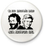 printfashion Bud Spencer és Terence Hill ( Mi ez? Hagymás bab? ) - Kitűző, hűtőmágnes - Fehér (16946768)