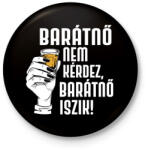 printfashion Barátnő nem kérdez - Kitűző, hűtőmágnes - Fekete (17424583)
