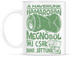 printfashion HAVERUNK MEGNŐSÜL MI CSAK INNI JÖTTÜNK - Bögre - Fehér (17479983)