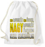 printfashion Kis munkát kis ívben, nagy munkát nagy ívben kell elkerülni - Sportzsák, Tornazsák - Fehér (17214310)