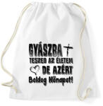 printfashion gyászba teszed az életem - Sportzsák, Tornazsák - Fehér (17295734)
