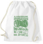 printfashion HAVERUNK MEGNŐSÜL MI CSAK INNI JÖTTÜNK - Sportzsák, Tornazsák - Fehér (17479413)