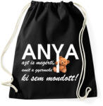 printfashion Anya azt is megérti amit a gyermeke ki sem mondott! - Sportzsák, Tornazsák - Fekete (17427877)