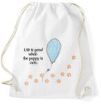 printfashion Life is good when the puppy is cute - Sportzsák, Tornazsák - Fehér (17319032)