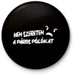 printfashion Nem szeretem a páros pólókat - Páros póló fehér - Kitűző, hűtőmágnes - Fekete (17246563)