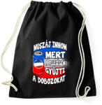 printfashion Muszáj innom mert a feleségem gyűjti a dobozokat - Sportzsák, Tornazsák - Fekete (17216561)