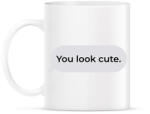 printfashion You look cute. - Bögre - Fehér (17267675)
