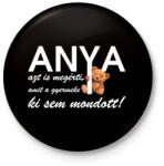 printfashion Anya azt is megérti amit a gyermeke ki sem mondott! - Kitűző, hűtőmágnes - Fekete (17428183)
