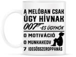 printfashion A melóban úgy hívnak 007-es ügynök 2 - Bögre - Fehér (17220302)