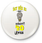 printfashion igy néz ki egy kiégett 40 éves - Kitűző, hűtőmágnes - Fehér (17239812)