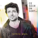 Patrick Bruel - Ce Soir On Sort. . . (2 CD) (<![CDATA[0194397045529]]>)