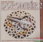 Dialekton Népzenei Kiadó Dorombér 2 - Magyar dorombzene énekkel, furulyával, kobozzal és bőgővel
