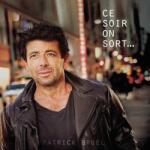 Patrick Bruel - Ce Soir On Sort. . . (CD) (0190758825021)