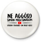 printfashion Ne aggódj megcsinálom láttam youtube-on - Kitűző, hűtőmágnes - Fehér (17510198)