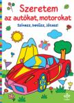 Csengőkert Kiadó Szeretem az autókat, motorokat - Színezz, betűzz, játssz! - book24