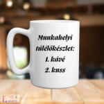  Munkahelyi túlélőkészlet: 1. kávé 2. kuss- vicces feliratos bögre