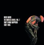 Miles Davis - The Bootleg Series, Vol. 7: That's What Happened 1982-1985 (Digipak) (3 CD) (0194398638522)