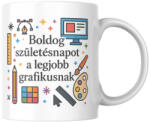  Boldog születésnapot a legjobb grafikusnak bögre (Boldog_szuletesnapot_legjobb_grafikusnak_bogre)