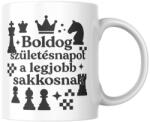  Boldog születésnapot a legjobb sakkosnak bögre (Boldog_szuletesnapot_legjobb_sakkosnak_bogre)