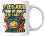  A legjobb gyári munkás a világon bögre (A_legjobb_gyari_munkas_a_vilagon_bogre)