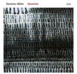 ECM Dominic Miller - Absinthe