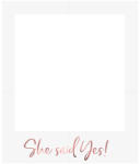  Slefie képkeret Igent mondott, rózsaszín arany, 50x59, 5 cm (PBF3-019R)