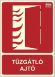  TŰZGÁTLÓ AJTÓ - Tűzvédelmi jel, Utánvilágító műanyag tábla 15x21 cm, 0, 7 mm vastag - IMPLASER B150