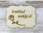 Natúr fa - "Emléked örökké él" tábla 8x6cm - papelito