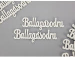  Fehér "Ballagásodra" felirat 10cm 8db/csomag - papelito