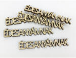  Natúr fa - "ÉDESANYÁMNAK" felirat 1, 3x8cm 5db/csomag - papelito