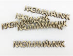  Natúr fa - "NAGYMAMÁMNAK" felirat 1, 1x9, 4cm 5db/csomag - papelito