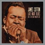 James Cotton - Late Night Blues (Live At The New Penelope Cafe) (RSD) (Vinyl LP) (<![CDATA[0068944914012]]>)