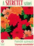 K. A. S Kiadó A szeretet színei - Felnőtt színező - Színpompás mintaoldalakkal - book24