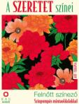 K. A. S Kiadó A szeretet színei - Felnőtt színező - Színpompás mintaoldalakkal - bookfriends