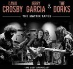 Trader KFT - Indiego David Crosby, Jerry Garcia & The Dorks - Matrix Tapes (CD) (YS046)