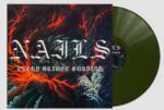 Nuclear Blast LP Nails: Every Bridge Burning