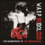 Napalm Records 2LP/DVD W. A. S. P. : Reidolized (The Soundtrack To The Crimson Idol) PIC | LTD