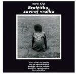 Supraphon LP Karel Kryl: Bratříčku, Zavírej Vrátka