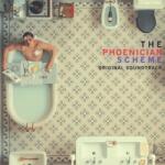 INDIE The Phoenician Scheme (Original Soundtrack)