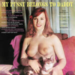 Various My Pussy Belongs To Daddy - facethemusic - 16 490 Ft