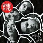 Island Records LP Spring King: Tell Me If You Like To LTD