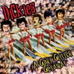Cleopatra SP The Dickies: A Gary Glitter Getaway LTD | CLR