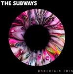 Subways Uncertain Joys - facethemusic - 9 390 Ft