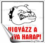  Információs matrica, 8, 7x8, 3 cm, "Vigyázz a kutya harap! (LUIN075) - webpapir