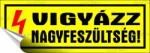  Információs matrica, 14x5 cm, "Vigyázz nagyfeszültség! (LUIN094) - webpapir