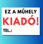  Ez a műhely kiadó tábla