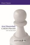 New in Chess Aron Nimzowitsch Chess Praxis